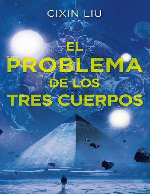El Problema de los Tres Cuerpos - Liu Cixin